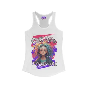 Gym Hair, I Don't Care - Women's Ideal Racerback Tank