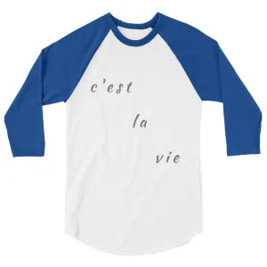 "c'est la vie" unisex 3/4-sleeved shirt