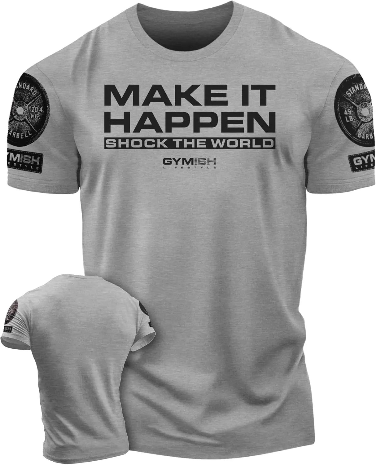 Shock The World Make It Happen Simple Weightlifting Workout Gym Tshirt