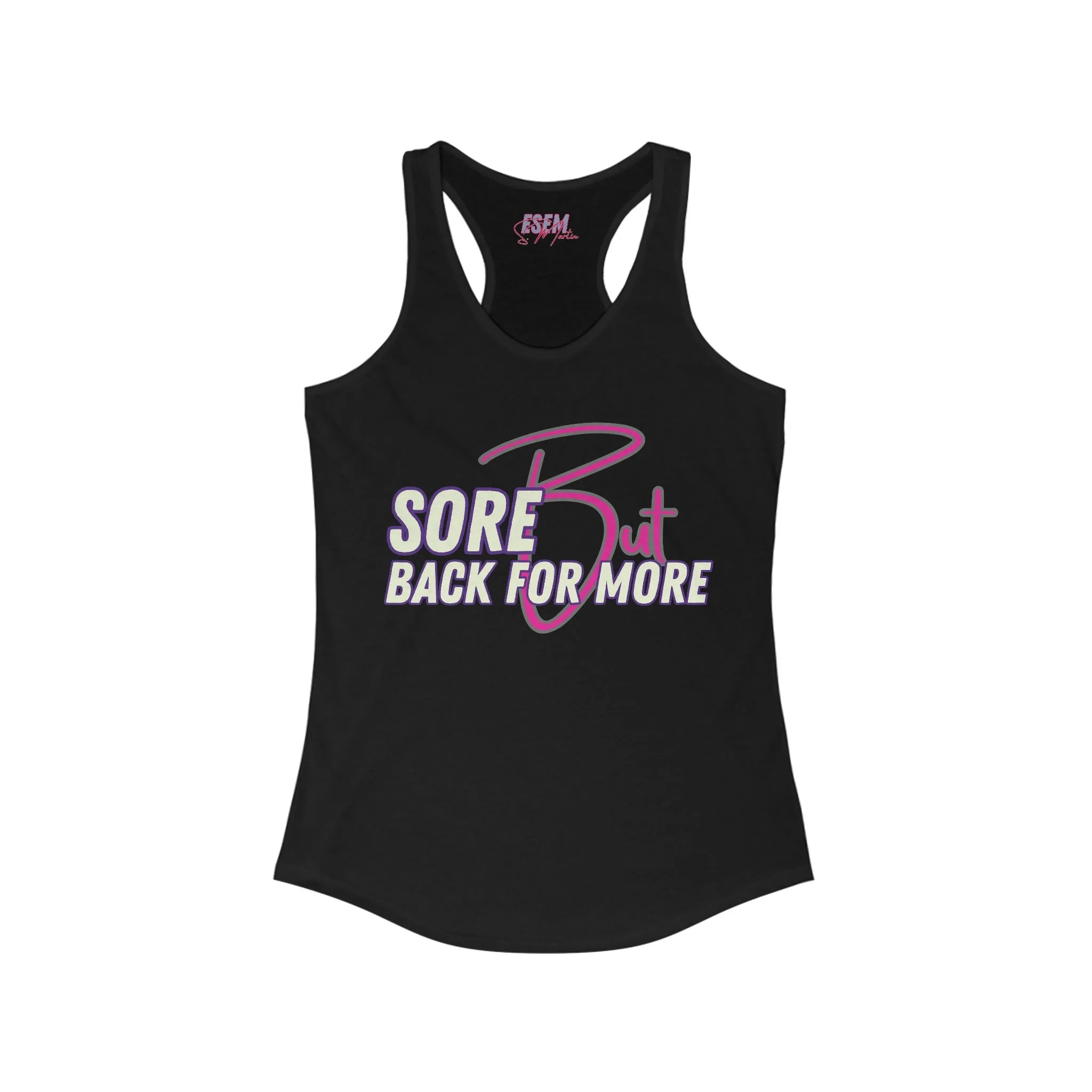 Sore But Back For More - Women's Ideal Racerback Tank