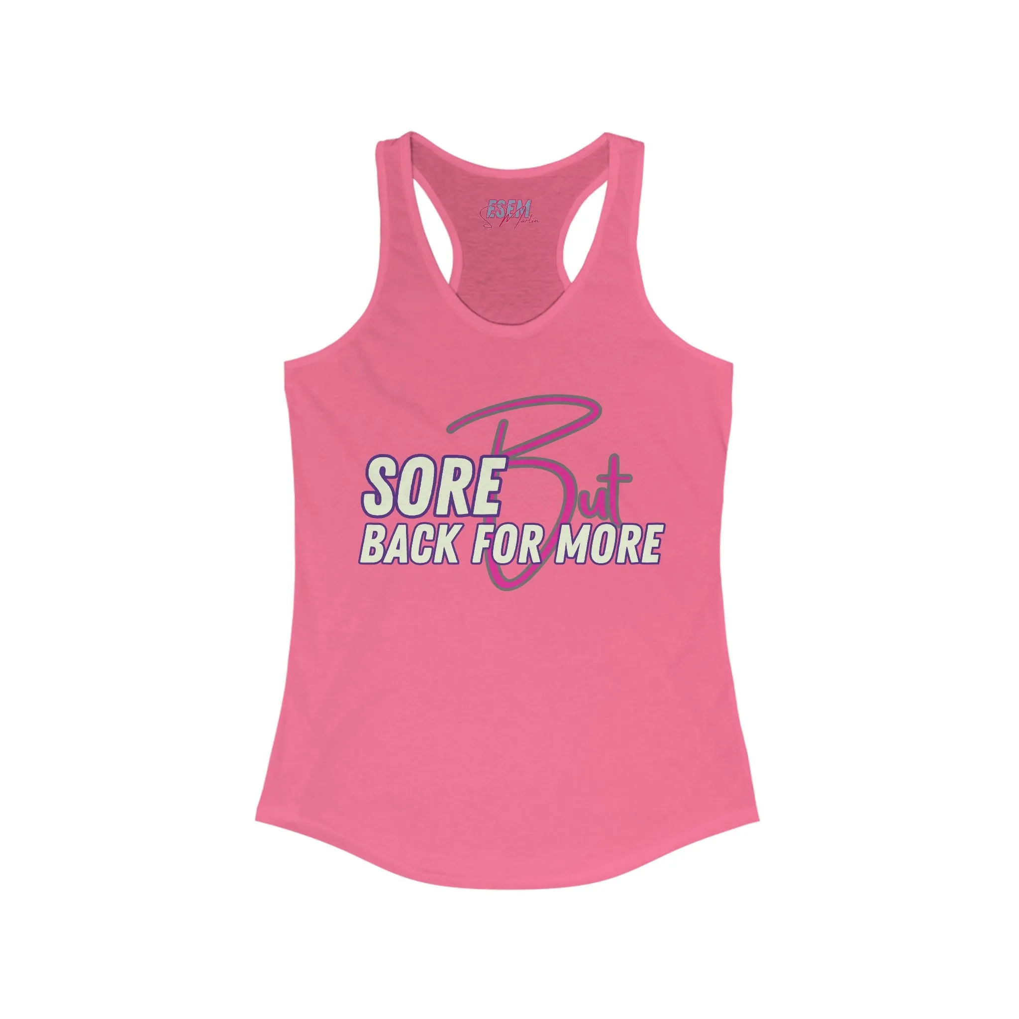 Sore But Back For More - Women's Ideal Racerback Tank