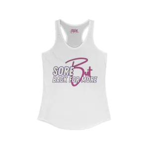 Sore But Back For More - Women's Ideal Racerback Tank