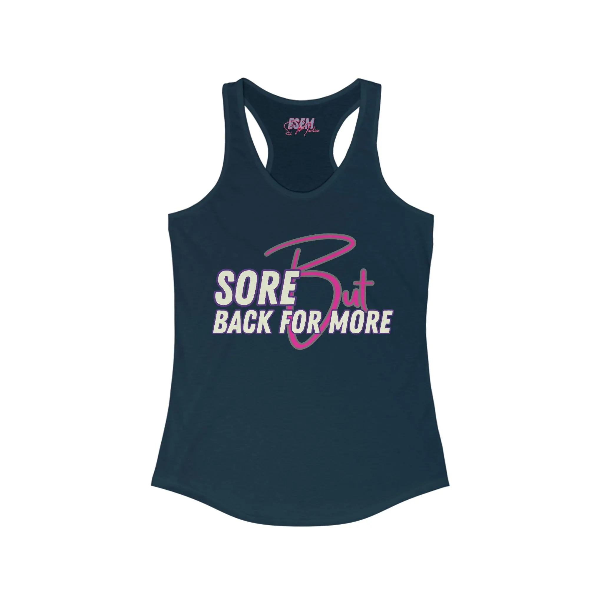 Sore But Back For More - Women's Ideal Racerback Tank