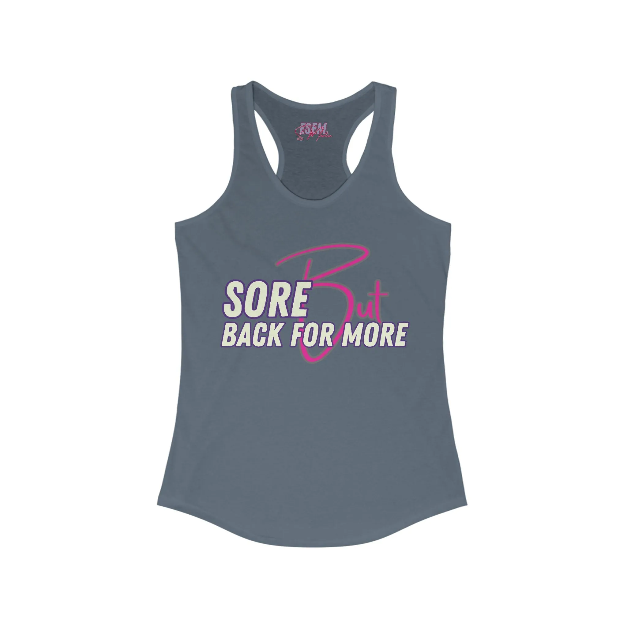 Sore But Back For More - Women's Ideal Racerback Tank