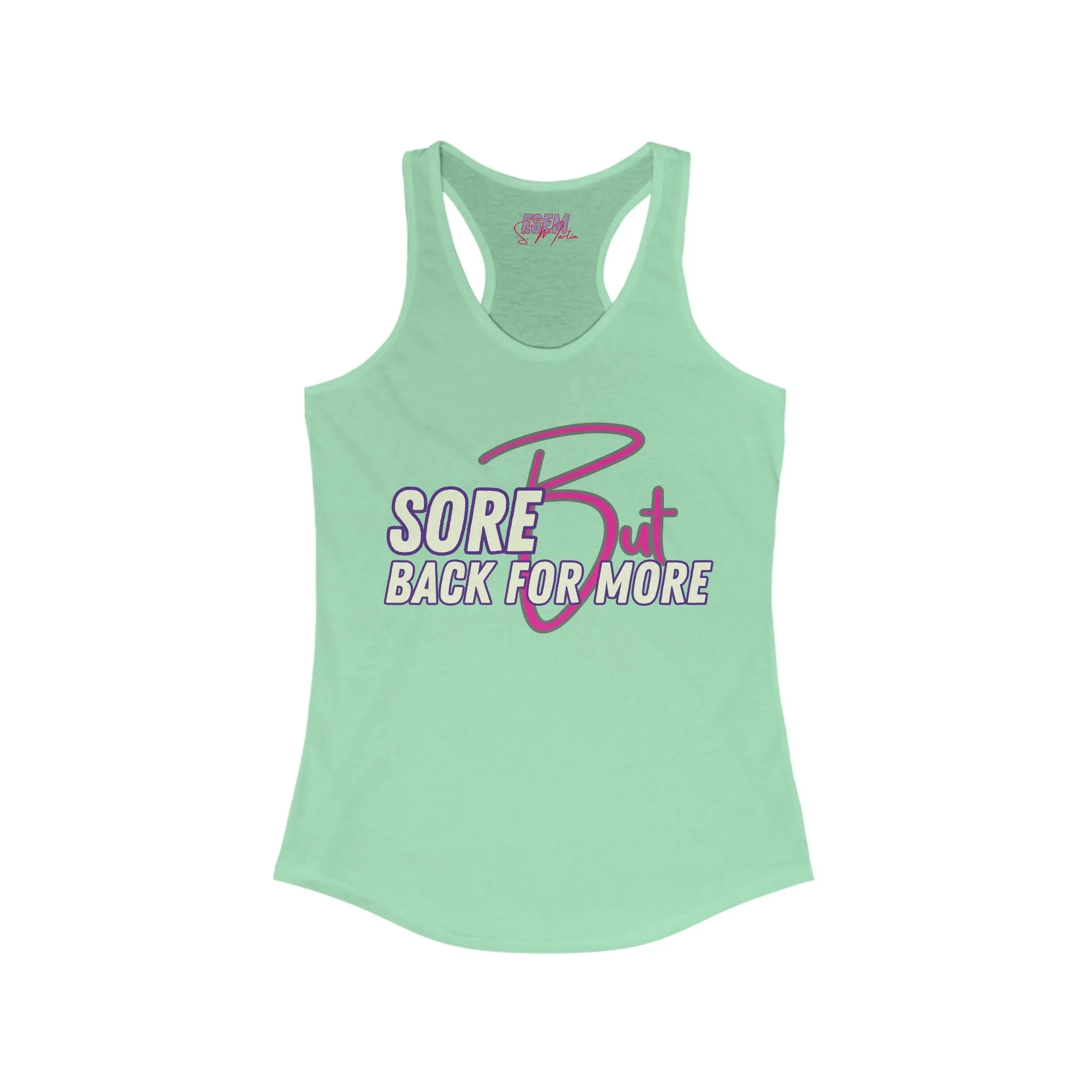 Sore But Back For More - Women's Ideal Racerback Tank