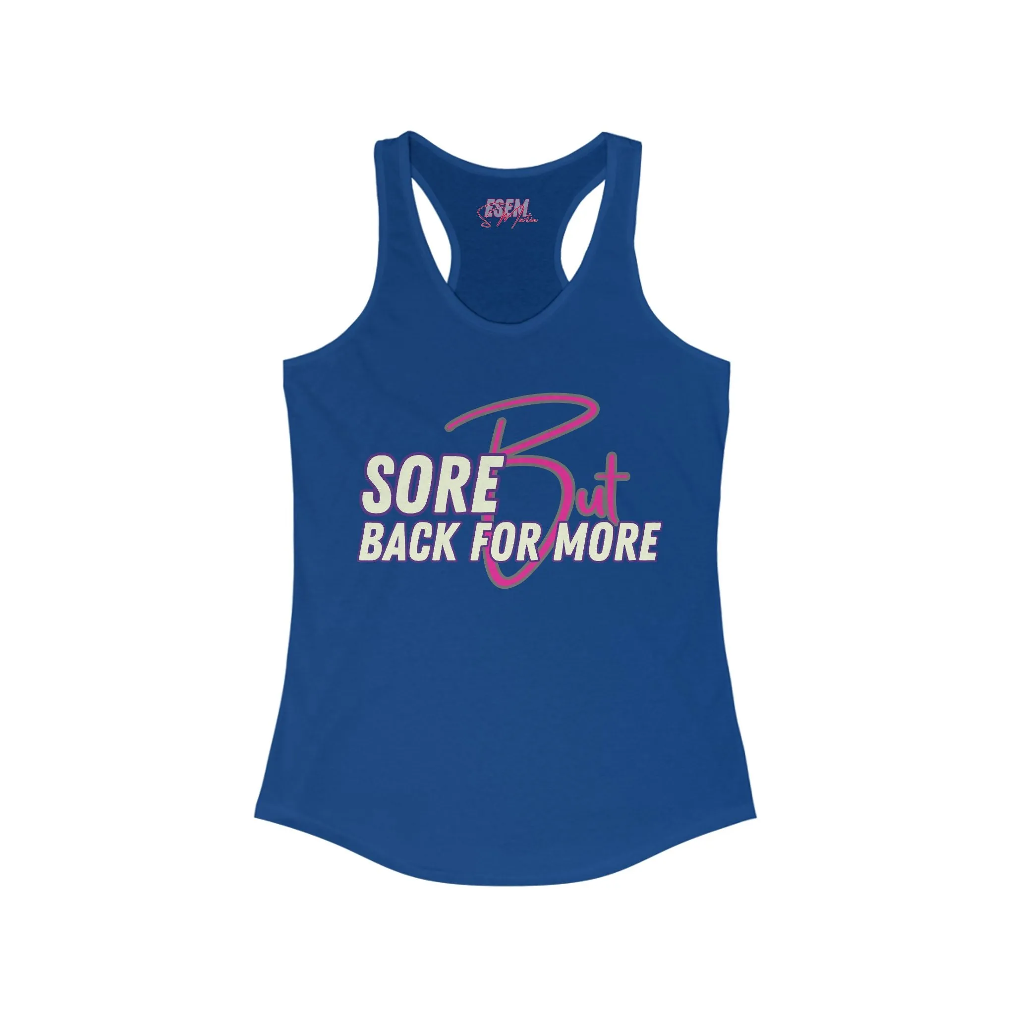 Sore But Back For More - Women's Ideal Racerback Tank