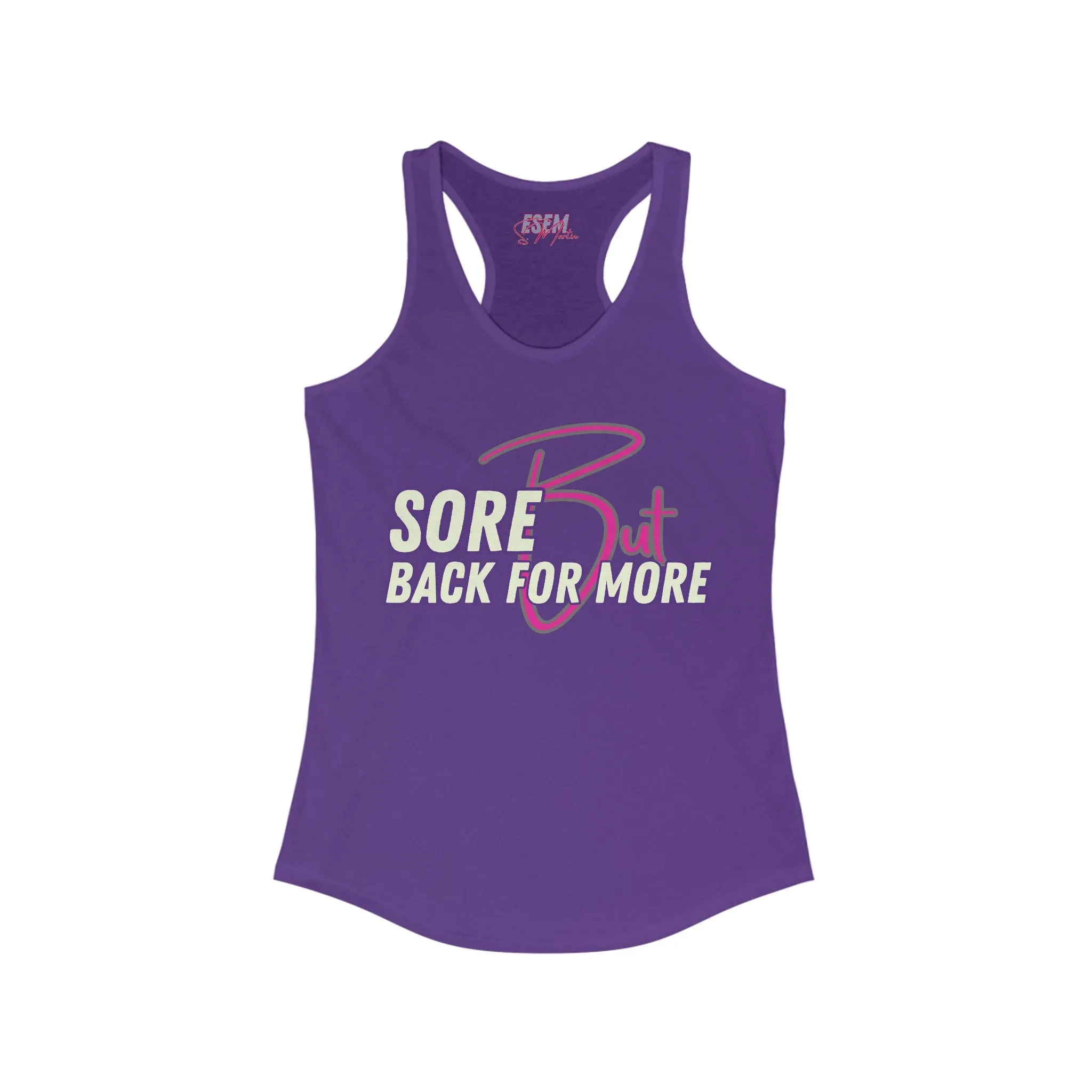 Sore But Back For More - Women's Ideal Racerback Tank