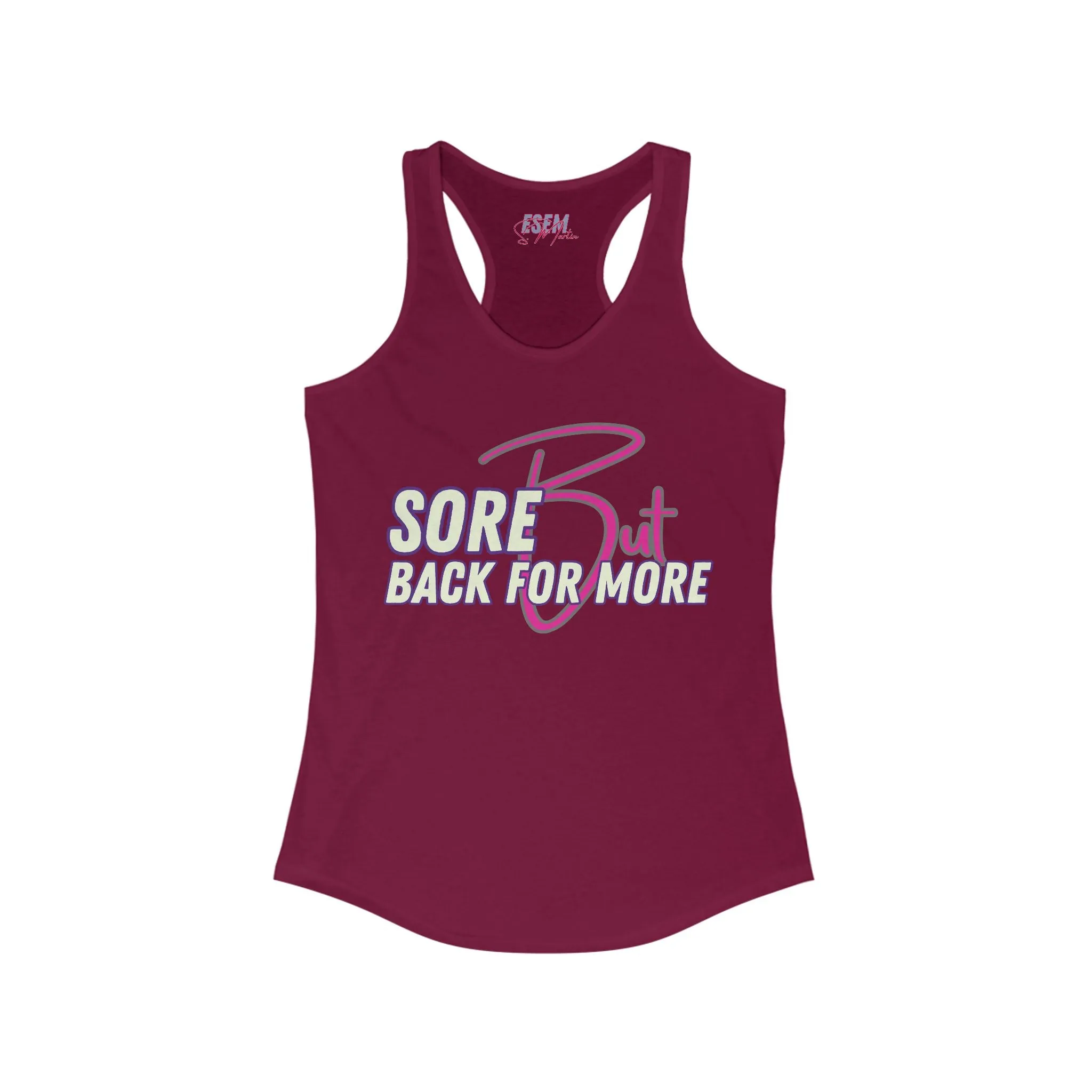 Sore But Back For More - Women's Ideal Racerback Tank