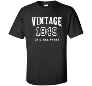 Vintage Original Parts 1949 Distressed Birthday Gift T-shirt